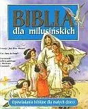 Biblia dla milusińskich - Anne de Graff, Jose Perez Montero