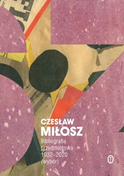 Bibliografia przedmiotowa 1932-2020 - Miłosz Czesław