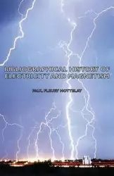 Bibliographical History of Electricity and Magnetism - Paul Mottelay Fleury