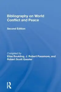 Bibliography On World Conflict And Peace - Elise Boulding