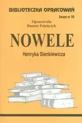 Biblioteczka opracowań nr 070 Nowele H.Sienkiewicz - Danuta Polańczyk