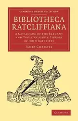 Bibliotheca Ratcliffiana - Christie James