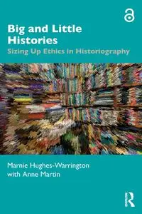 Big and Little Histories - Marnie Hughes-Warrington