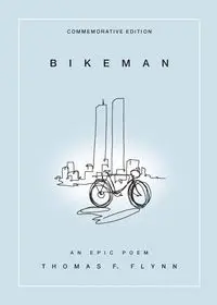 Bikeman, Commemorative Edition - Thomas F. Flynn