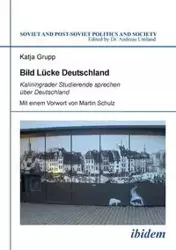 Bild Lücke Deutschland. Kaliningrader Studierende sprechen über Deutschland - Grupp Katja