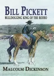 Bill Pickett - Malcolm Dickinson