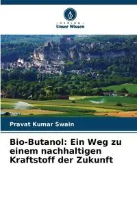 Bio-Butanol - Swain Pravat Kumar