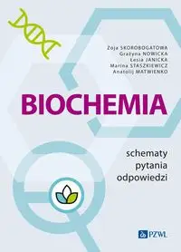 Biochemia. Schematy - pytania - odpowiedzi - Skorobogatowa Zoja, Grażyna Nowicka, Łesia Janiсka, Marina Staszkiewicz, Matwienko Anatolij