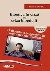 Bioetica în criză sau criza bioeticii? - Antonio Sandu