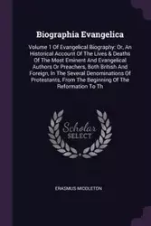 Biographia Evangelica - Middleton Erasmus