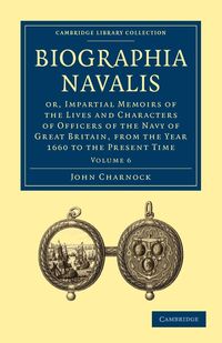 Biographia Navalis - Volume 6 - John Charnock