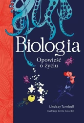 Biologia. Opowieść o życiu - Lindsay Turnbull, Cecile Girardin