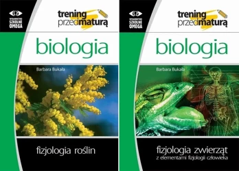 Biologia Trening przed maturą Fizjologia roślin + zwierząt OMEGA Bukała - Barbara Bukała