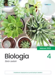 Biologia zbiór zadań matura 2022 tom 4 - Opracowania Zbiorowe