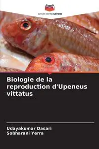 Biologie de la reproduction d'Upeneus vittatus - Dasari Udayakumar