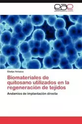 Biomateriales de quitosano utilizados en la regeneración de tejidos - Gladys Velazco