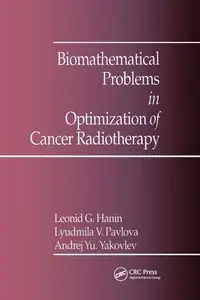 Biomathematical Problems in Optimization of Cancer Radiotherapy - Yakovlev A.Y.