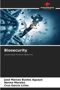 Biosecurity - Marcos Bustos Aguayo José