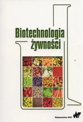 Biotechnologia żywności - praca zbiorowa