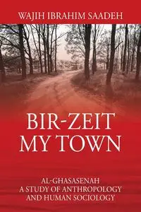 Bir-Zeit My Town - Saadeh Wajih Ibrahim