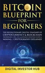 Bitcoin Blueprint For Beginners - Digital Investor Hub