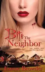 Bite Thy Neighbor - Browder Esmae