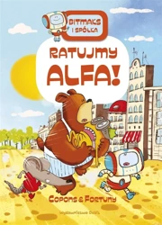 Bitmaks i spółka. Ratujmy Alfa - Jaume Copons, Liliana Fortuny, Karolina Jaszecka