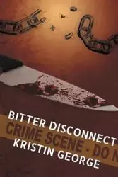 Bitter Disconnect - George Kristin