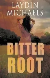 Bitter Root - Michaels Laydin