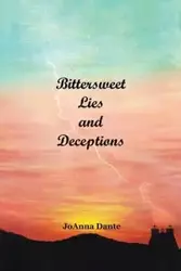 Bittersweet Lies and Deceptions - Dante JoAnna