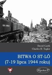 Bitwa o St-Lo (7-19 lipca 1944 roku) - David Garth, Charles Taylor H.