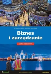 Biznes i zarządzanie - podręcznik w.2 - Jacek Musiałkiewicz, Grzegorz Kwiatkowski