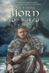 Bjorn. T.1 Syn burzy - Paweł Wakuła