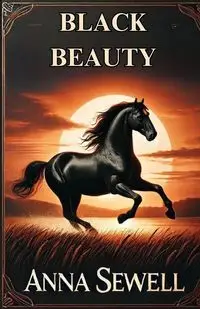 Black Beauty(Illustrated) - Anna Sewell