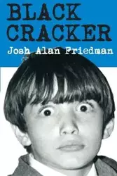 Black Cracker - Josh Alan Friedman