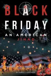 Black Friday - J. Greg Gardner