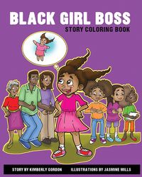 Black Girl Boss Story Coloring Book - Gordon Kimberly