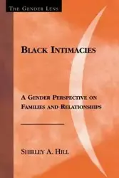 Black Intimacies - Shirley A. Hill