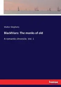 Blackfriars - Walter Stephens