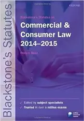 Blackstone's Statutes on Commercial & Consumer Law 2014-2015 - Francis Rose Edited by: