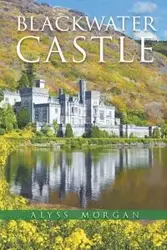 Blackwater Castle - Morgan Alyss