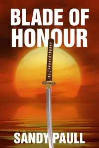 Blade of Honour - Sandy Paull