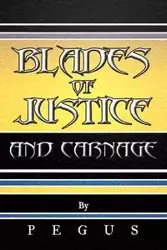 Blades of Justice and Carnage - Pegus