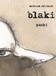 Blaki. Paski - Mateusz Skutnik