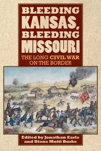 Bleeding Kansas, Bleeding Missouri - Earle Jonathan