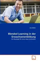 Blended Learning in der Erwachsenenbildung - Köhler Jens