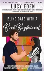 Blind Date with a Book Boyfriend - Eden Lucy