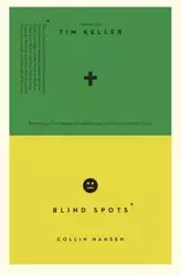 Blind Spots - Collin Hansen