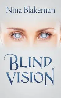 Blind Vision - Nina Blakeman