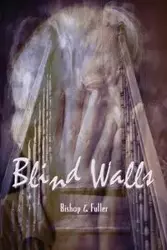 Blind Walls - Conrad Bishop